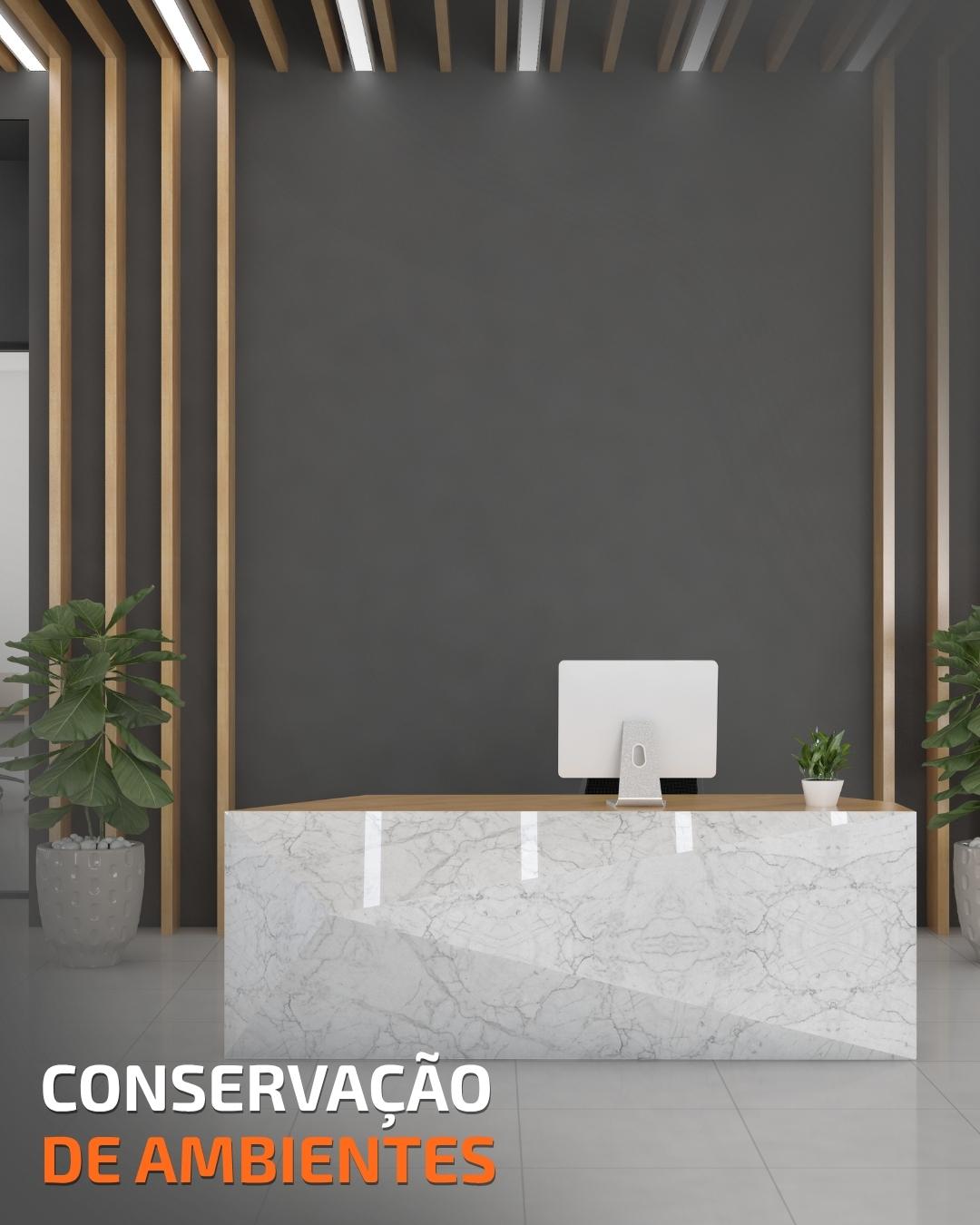 Recepção moderna com balcão de mármore e computador, com a frase "CONSERVAÇÃO DE AMBIENTES" em destaque.