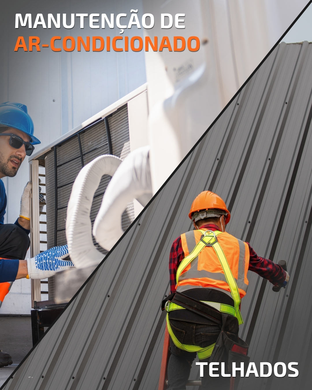 Imagem dividida com reparo em ar-condicionado e técnico em telhado, com os textos "MANUTENÇÃO DE AR-CONDICIONADO" e "TELHADOS".