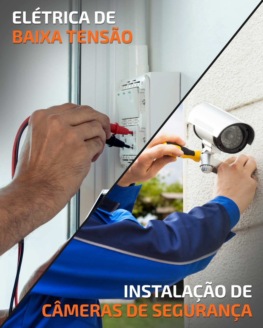 Imagem dividida com teste de tomada e instalação de câmera, com os textos "ELÉTRICA DE BAIXA TENSÃO" e "CÂMERAS DE SEGURANÇA".